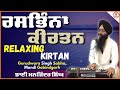 Amazing kirtan bhai manjinder singh hazoori ragi sri fatehgarh sahib