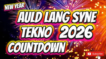 AULD LANG SYNE - TEKNO COUNTDOWN 2026 Happy New Year (Djmark remix)
