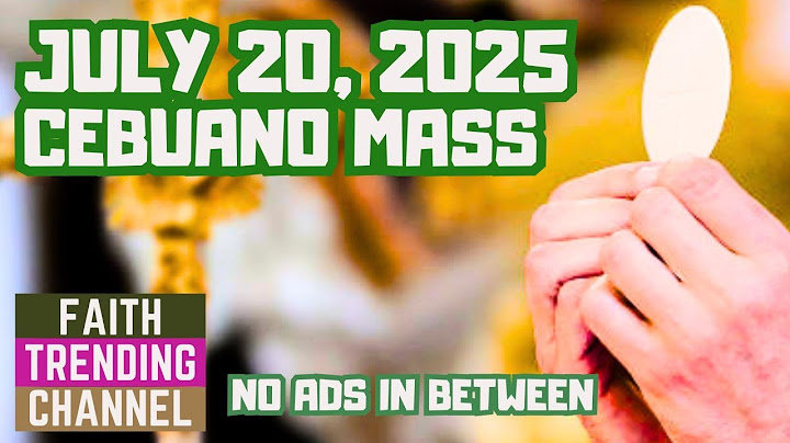 CEBUANO MASS: JULY 20, 2025 (16TH SUNDAY IN ORDINARY TIME, CYCLE C)