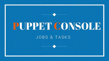 14.3 Puppet Console, Jobs and Tasks