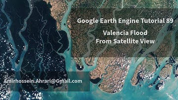 Google Earth Engine Tutorial-89: Valencia Flood from Satellite View