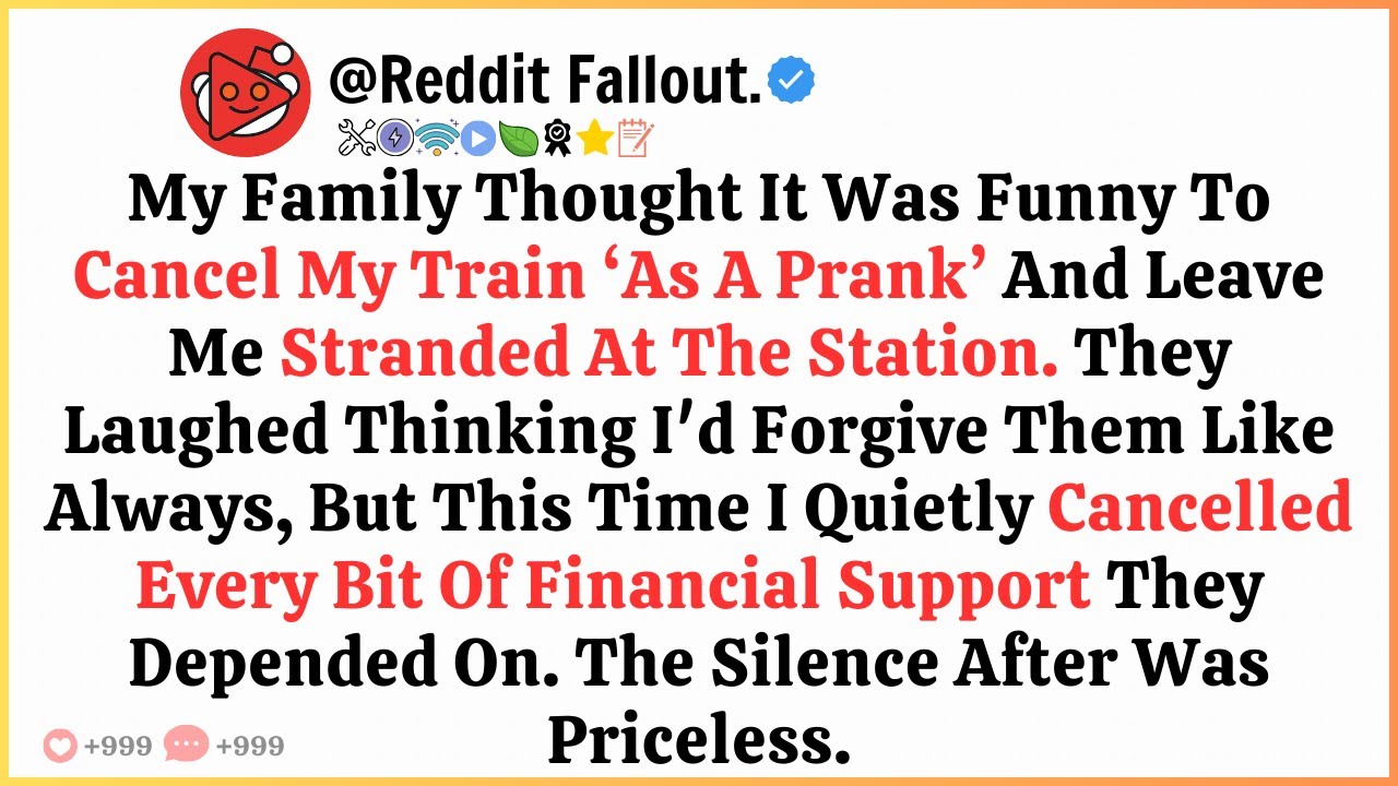 My Family Cancelled My Train As A ‘Prank’ And Left Me At The STATION, So I Cancelled All Their...