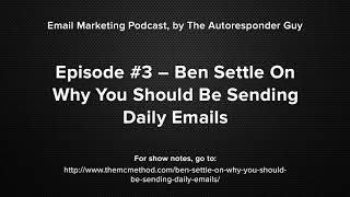 Ben Settle Interview On Why You Should Be Sending Out Emails Every Single Day screenshot 5