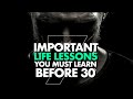 7 Life Lessons You Must Learn Before 30