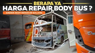 TERNYATA SEGINI HARGA REPAIR SEBUAH BUS ‼️ Grebek Body Repair 88 Malang.