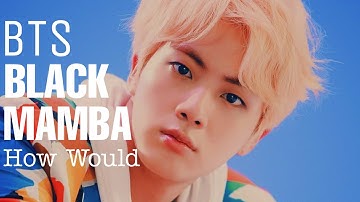 How Would BTS sing "BLACK MAMBA" Aespa (Male Version)
