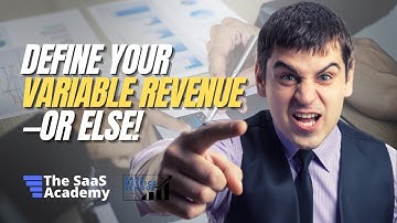 You Must Define Your Type of Variable Revenue | SaaS Metrics School | Variable Revenues