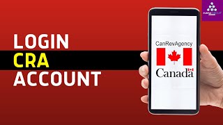 How to Log in to My Canada Revenue Agency (CRA) | CRA Sign in Help 2024