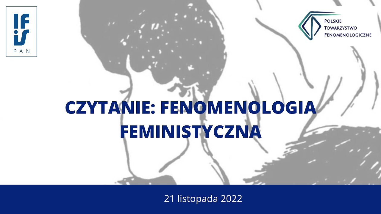 CZYTANIE: FENOMENOLOGIA FEMINISTYCZNA cz. 3