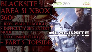 Blacksite Area 51 Xbox 360 (Expert) 100% Walkthrough Part 5 (No Commentary)