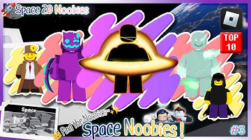 👑Find The Noobies👑 - 🔎 #3.Space🚀 - 🎮ROBLOX