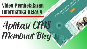 Video Pembelajaran Informatika Kelas 9_1_3: Aplikasi CMS