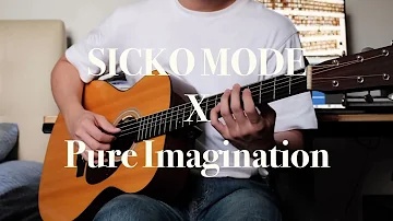 SICKO MODE x Pure Imagination (Unplugged)