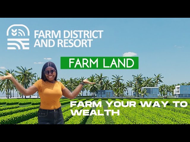 Farmdistrict and Resorts Ogun State