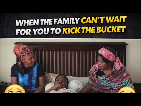 When Family Can’t Wait for You to Kick The Bucket | South African Comedy Skit | Thenjiwe Comedy