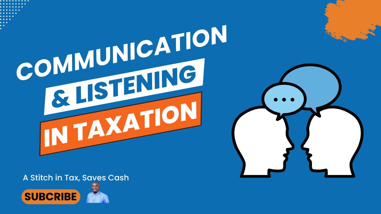 Mastering Communication and Active Listening in Taxation - YouTube