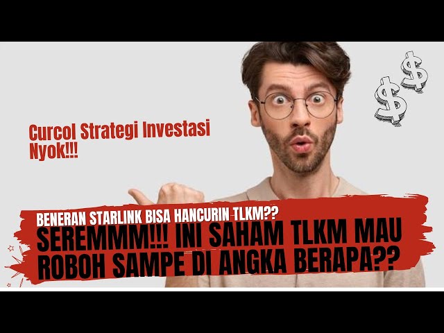 Serem!!! Ini TLKM Mau Jebol Sampe Ke Berapa?? - Efek Starlink?? - Curcol Strategi Investasi Yuk!! class=