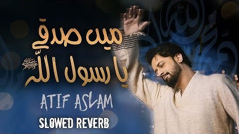 Main Sadqay Ya Rasool Allah |  Atif Aslam| Arifana Kalaam | Ramadan2024 @atifaslam