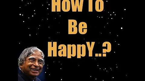 How To Be Happy ? :APJ Abdul Kalam Most Inspiring Quote|Life Motivational Quotes|Life Changing Quote