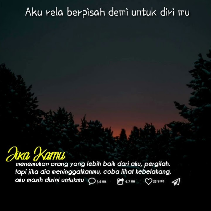 Story wa pergilah kasih