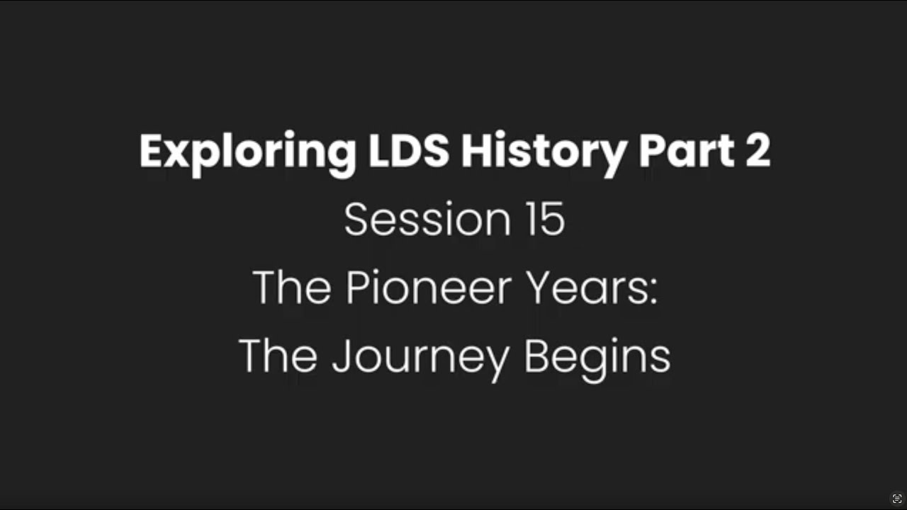 #15: Начало пути (Изучение истории Церкви Иисуса Христа Святых последних дней, часть 2: Годы перв...
