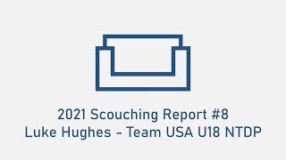 Scouting Report: Luke Hughes - Smaht Scouting