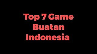 Top 7 Game Buatan Indonesia screenshot 3