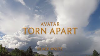 Avatar - Torn Apart (Lyrics)