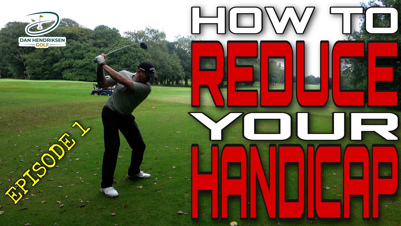 HOW TO REDUCE YOUR HANDICAP CHANGE OF MENTALITY YouTube