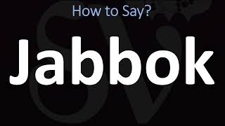 How to Pronounce Jabbok? (BIBLE)
