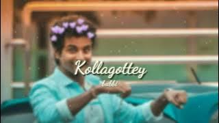 Kollagottey ( Slowed   Reverb ) - Telugu Songs - Remo