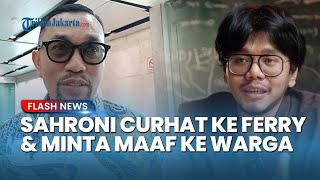 Ahmad Sahroni Curhat ke Ferry Irwandy, Klarifikasi soal Ucapan ‘Orang Tolol’: Saya Menyesal