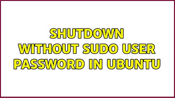 Shutdown without sudo user password in ubuntu (2 Solutions!!)