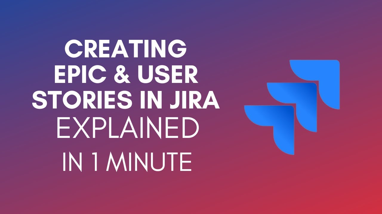 How To Create Epic And User Stories In Jira? (2024) - YouTube