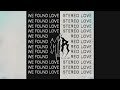 We found love x stereo love  mir quick edit 