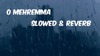 O Mehrama Lofi Extended | Slowed   Reverb || Darshan Raval