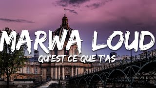 Marwa Loud - Qu'est ce que t'as (Paroles/Lyrics)