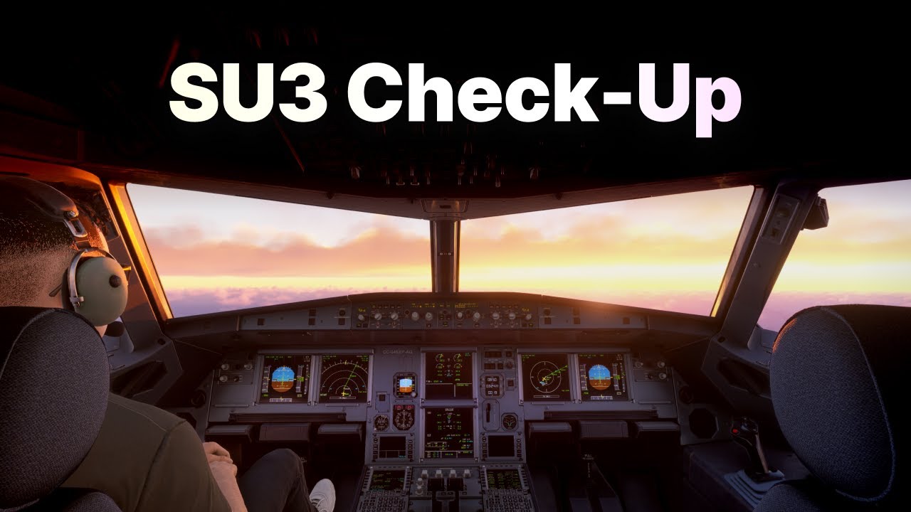 SU3 Check-Up 🩺 (TLDW: Performance in airliners is horrible, as expected)