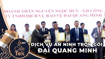 Dịch vụ an ninh trọn gói Đại Quang Minh: Đầu tư công nghệ giám sát tiên tiến & Hỗ trợ mọi nguồn lực