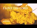 I Love the Lord