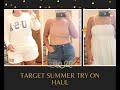 **NEW** Target Summer Try-on Haul