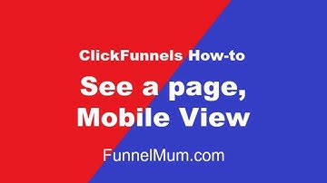 ClickFunnels how to see a page in mobile view