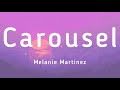 Melanie Martinez Carousel Lyrics Melanie Martinez Carousel Lyrics