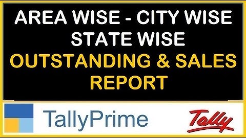 AREA WISE - CITY WISE - STATE WISE OUTSTANDING & SALES REPORT IN TALLY PRIME | TDL FOR TALLY