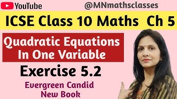 Candid Icse Mathematics Class 10 - Ch 5 - Quadratic equations in one variable - Ex 5.2 -  Class 10