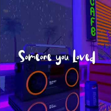 SOMEONE YOU LOVED // LEWIS CALAMARI// HITS SONG !