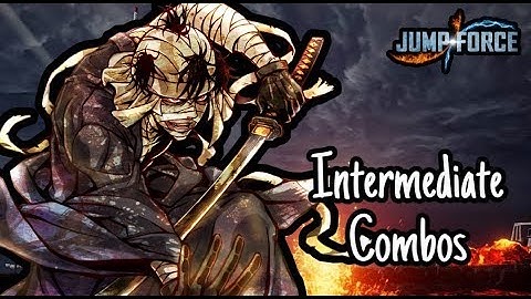 Jump Force - Makoto Shishio Intermediate Combos