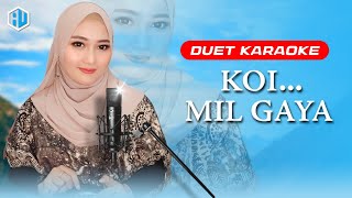 KOI MIL GAYA - ( Ost.Koi Mil Gaya ) | KARAOKE DUET Tanpa Vocal Cowok 'AzmyUpil'