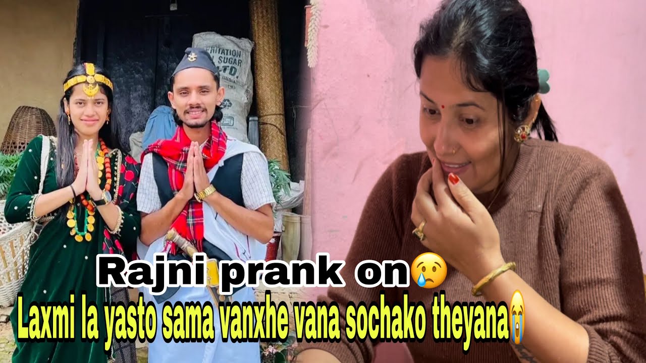 Laxmi lai prank garda yasto sama vanxha vanara sochako theyana😡