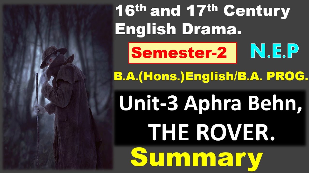 Unit 3  Aphra Behn The Rover I 16th & 17th century English Drama Semester 2 NEP  BA Pro/ h English